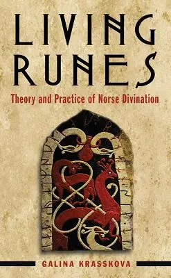 Rune vii: Teoria și practica divinației nordice - Living Runes: Theory and Practice of Norse Divination
