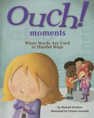 Ouch! Momente: Când cuvintele sunt folosite în moduri dureroase - Ouch! Moments: When Words Are Used in Hurtful Ways