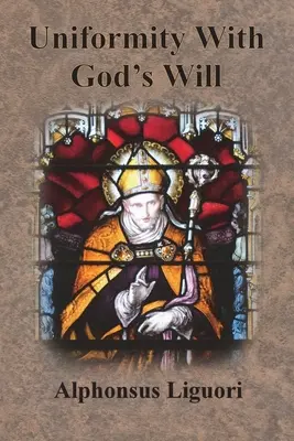 Uniformitatea cu voința lui Dumnezeu - Uniformity With God's Will