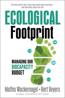 Amprenta ecologică: Gestionarea bugetului nostru de biocapacitate - Ecological Footprint: Managing Our Biocapacity Budget