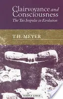 Clarviziune și conștiință: Impulsul Tao în evoluție - Clairvoyance and Consciousness: The Tao Impulse in Evolution