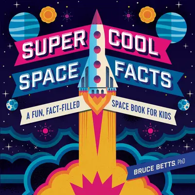 Super Cool Space Facts: O carte distractivă și plină de fapte despre spațiu pentru copii - Super Cool Space Facts: A Fun, Fact-Filled Space Book for Kids