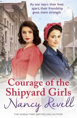Curajul Fetelor din Șantierul Naval: Shipyard Girls 6 - Courage of the Shipyard Girls: Shipyard Girls 6