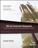 Bim și managementul construcțiilor: Instrumente, metode și fluxuri de lucru dovedite - Bim and Construction Management: Proven Tools, Methods, and Workflows