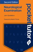 Pocket Tutor Neurological Examination, ediția a doua - Pocket Tutor Neurological Examination, Second Edition