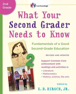 What Your Second Grader Needs to Know (Revised and Updated): Fundamentele unei bune educații de clasa a doua - What Your Second Grader Needs to Know (Revised and Updated): Fundamentals of a Good Second-Grade Education