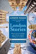 Povești londoneze: London Walks - London Stories: London Walks