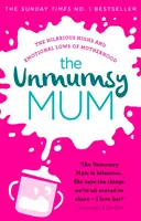 Unmumsy Mum - The Sunday Times No. 1 Bestseller