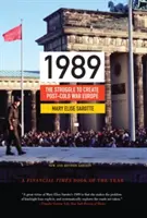 1989: Lupta pentru crearea Europei post-Război Rece - Ediție actualizată - 1989: The Struggle to Create Post-Cold War Europe - Updated Edition
