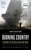 Burning Country - Ediție nouă: Sirienii în revoluție și război - Burning Country - New Edition: Syrians in Revolution and War
