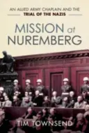 Misiune la Nuremberg - Mission at Nuremberg