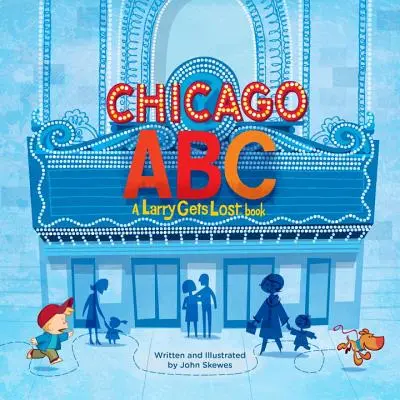 Chicago Abc: O carte Larry se pierde - Chicago Abc: A Larry Gets Lost Book