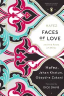Faces of Love: Hafez and the Poets of Shiraz (Penguin Classics Deluxe Edition)