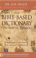 Dicționarul biblic al simbolurilor profetice - The Bible Based Dictionary of Prophetic Symbols