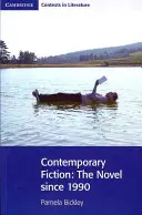 Ficțiune contemporană: Romanul din 1990 încoace - Contemporary Fiction: The Novel Since 1990