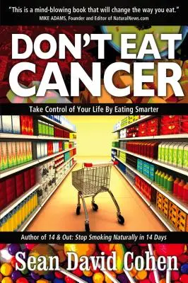 Nu mânca cancer: Prevenirea cancerului în zilele noastre - Don't Eat Cancer: Modern Day Cancer Prevention