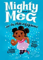 Mighty Meg 2: Mighty Meg și amenințarea topită - Mighty Meg 2: Mighty Meg and the Melting Menace
