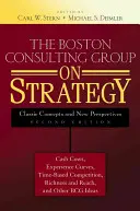The Boston Consulting Group despre strategie: Concepte clasice și perspective noi - The Boston Consulting Group on Strategy: Classic Concepts and New Perspectives