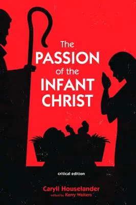 Patimile Pruncului Hristos - The Passion of the Infant Christ