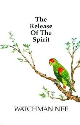 Eliberarea Duhului: Ruperea omului exterior pentru - Release of the Spirit: The Breaking of the Outward Man for