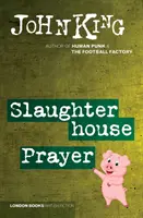 Rugăciunea Măcelarului - Slaughterhouse Prayer