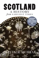 Scoția: O istorie din cele mai vechi timpuri - Scotland: A History from Earliest Times