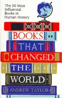 Books That Changed the World: Cele mai influente 50 de cărți din istoria omenirii - Books That Changed the World: The 50 Most Influential Books in Human History