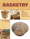 Cositorit: Tehnici de bază explicate pas cu pas - Basketry: Basic Techniques Explained Step by Step