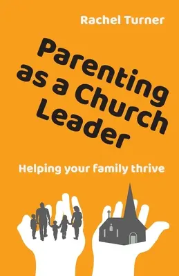 Parenting as a Church Leader - Să vă ajutați familia să prospere - Parenting as a Church Leader - Helping your family thrive