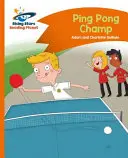 Reading Planet - Campionul de ping pong - Portocaliu: Comet Street Kids - Reading Planet - Ping Pong Champ - Orange: Comet Street Kids