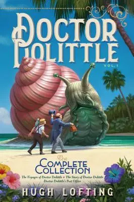 Doctor Dolittle colecția completă, vol. 1, 1: Călătoriile doctorului Dolittle; Povestea doctorului Dolittle; Oficiul poștal al doctorului Dolittle - Doctor Dolittle the Complete Collection, Vol. 1, 1: The Voyages of Doctor Dolittle; The Story of Doctor Dolittle; Doctor Dolittle's Post Office