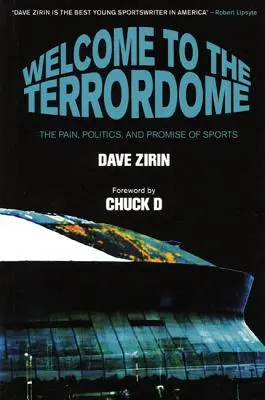 Bine ați venit la Terrordome: Durerea, politica și promisiunea sportului: The Pain, Politics, and Promise of Sports - Welcome to the Terrordome: The Pain, Politics, and Promise of Sports