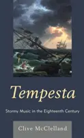 Tempesta: Muzică furtunoasă în secolul al XVIII-lea - Tempesta: Stormy Music in the Eighteenth Century