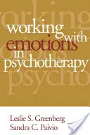 Lucrul cu emoțiile în psihoterapie - Working with Emotions in Psychotherapy