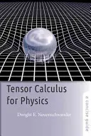 Tensor Calculus for Physics: Un ghid concis - Tensor Calculus for Physics: A Concise Guide