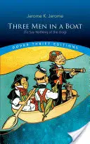 Trei bărbați într-o barcă: (Pentru a nu spune nimic despre câine) - Three Men in a Boat: (To Say Nothing of the Dog)