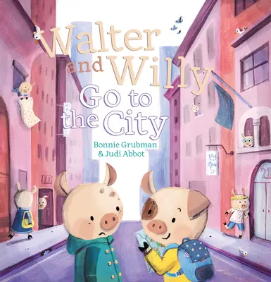 Walter și Willy merg la oraș - Walter and Willy Go to the City