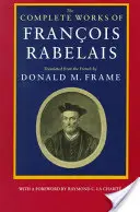Operele complete ale lui Francois Rabelais - The Complete Works of Francois Rabelais