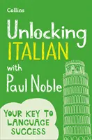 Unlocking Italian cu Paul Noble - Unlocking Italian with Paul Noble