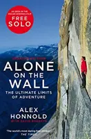 Alone on the Wall - Alex Honnold și limitele ultime ale aventurii - Alone on the Wall - Alex Honnold and the Ultimate Limits of Adventure