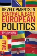 Evoluții în politica Europei Centrale și de Est 5 - Developments in Central and East European Politics 5