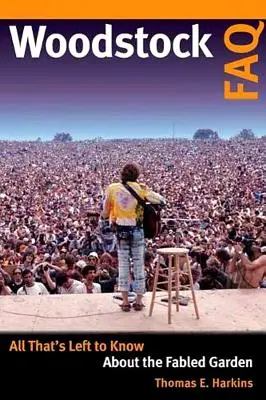 Woodstock FAQ: Tot ce rămâne de știut despre grădina legendară - Woodstock FAQ: All That's Left to Know about the Fabled Garden
