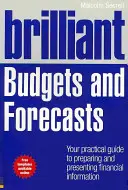 Brilliant Budgets and Forecasts: Ghidul dvs. practic pentru pregătirea și prezentarea informațiilor financiare - Brilliant Budgets and Forecasts: Your Practical Guide to Preparing and Presenting Financial Information