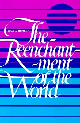 Reînchipuirea lumii - The Reenchantment of the World