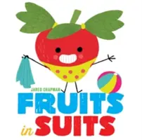 Fructe în costum - Fruits in Suits