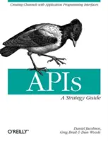 Apis: Un ghid de strategie: Crearea de canale cu interfețe de programare a aplicațiilor - Apis: A Strategy Guide: Creating Channels with Application Programming Interfaces