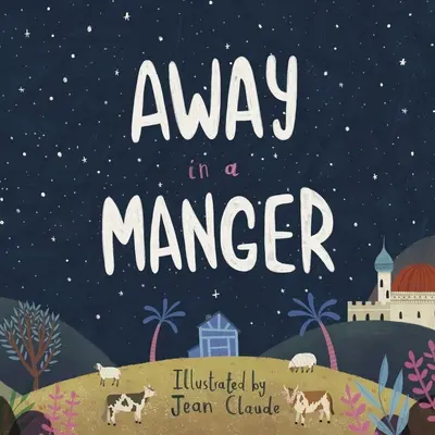 Departe într-o iesle (Away in a Manger) - Away in a Manger