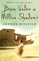 Născut sub un milion de umbre - Born Under a Million Shadows