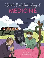 Scurtă istorie ilustrată a... Medicină - Short, Illustrated History of... Medicine
