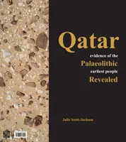Qatar: Dovezi ale celor mai vechi oameni din paleolitic dezvăluite - Qatar: Evidence of the Palaeolithic Earliest People Revealed